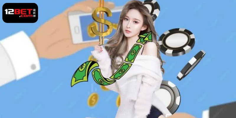 Gửi tiền 12Bet bằng ví điện tử